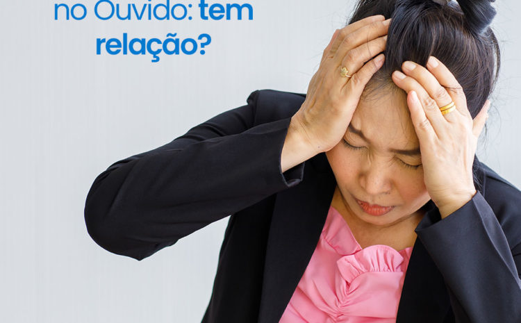  Tontura e zumbido no Ouvido: tem relação?