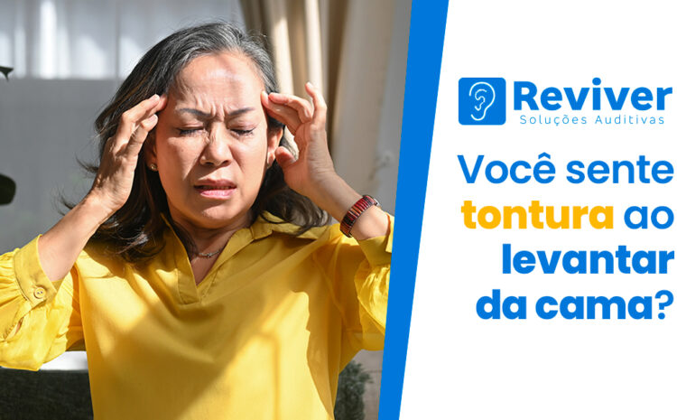  Você sente tontura ao levantar da cama? Descubra porque isso acontece