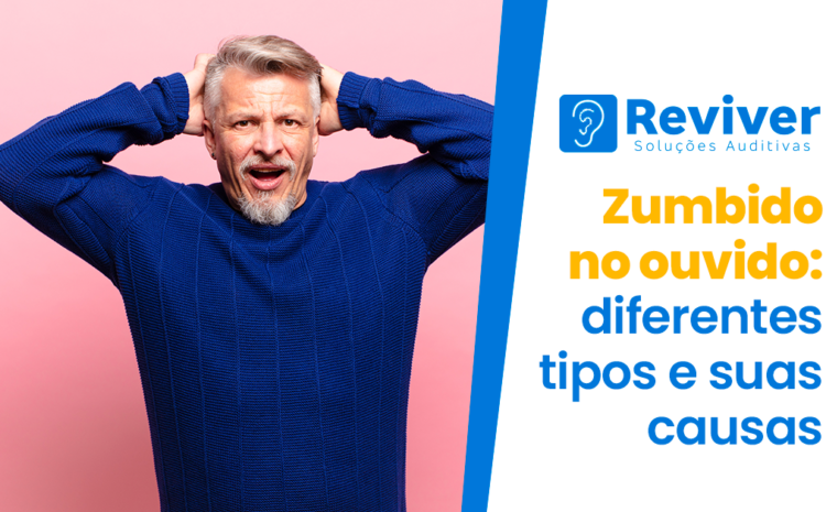  Zumbido no ouvido: conheça os diferentes tipos, causas e sintomas