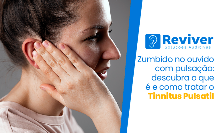  Você já ouviu falar sobre Tinnitus Pulsatil?